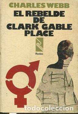Libros: EL REBELDE DE CLARK GABLE PLACE. - WEBB Charles. - Foto 1