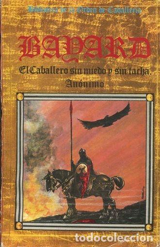 Libros: BAYARD, EL CABALLERO SIN MIEDO Y SIN TACHA. - ANONIMO - Foto 1