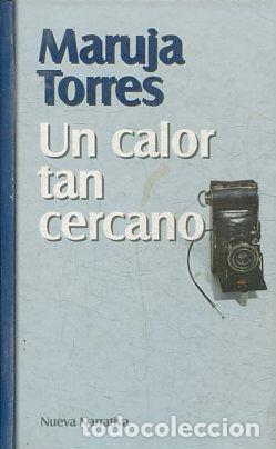 Libros: UN CALOR TAN CERCANO. - TORRES Maruja. - Foto 1