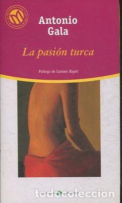 Libros: LA PASION TURCA. - GALA Antonio. - Foto 1