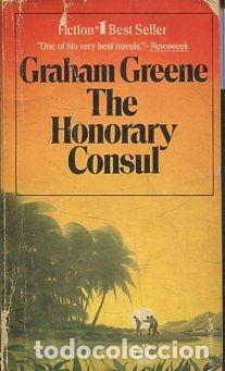 Libros: THE HONORARY CONSUL. - GREENE Graham. - Foto 1