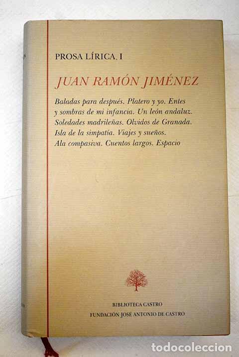 Libros: Prosa l&iacute;rica, I.- Jim&eacute;nez, Juan Ram&oacute;n - Foto 1