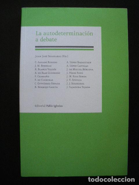 Libros: Juan Jos&eacute; Soloz&aacute;bal, ed. - La autodeterminaci&oacute;n a debate - Foto 1
