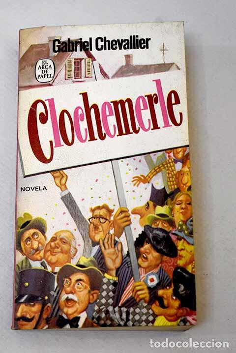 Libros: Clochemerle: Chevallier, Gabriel.- Chevallier, Gabriel - Foto 1