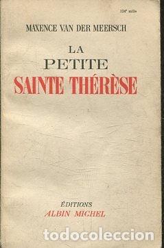 Libros: LA PETITE SAINTE THERESE. - MEERSCH Maxence Van Der. - Foto 1