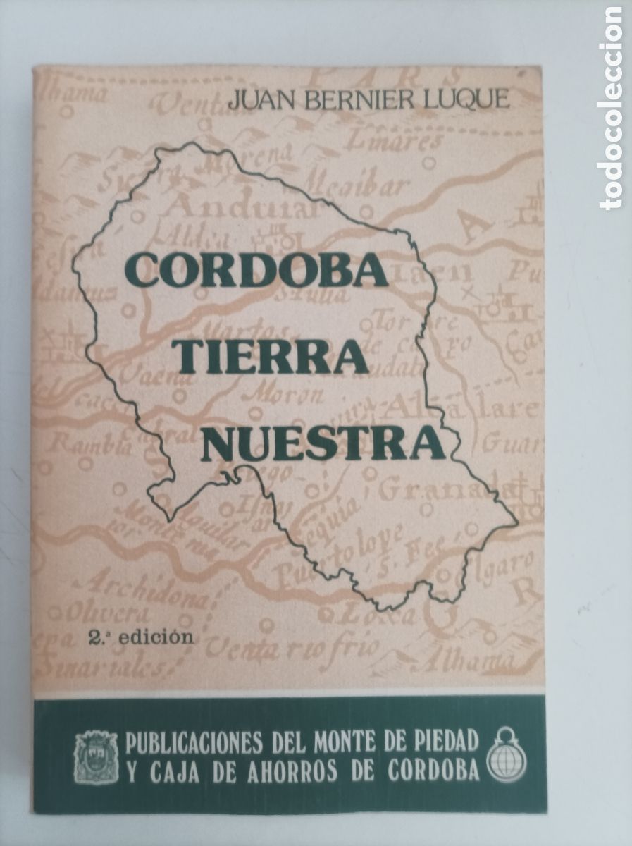 Libros: C&oacute;rdoba tierra nuestra / Juan Bernier Luque - Foto 1