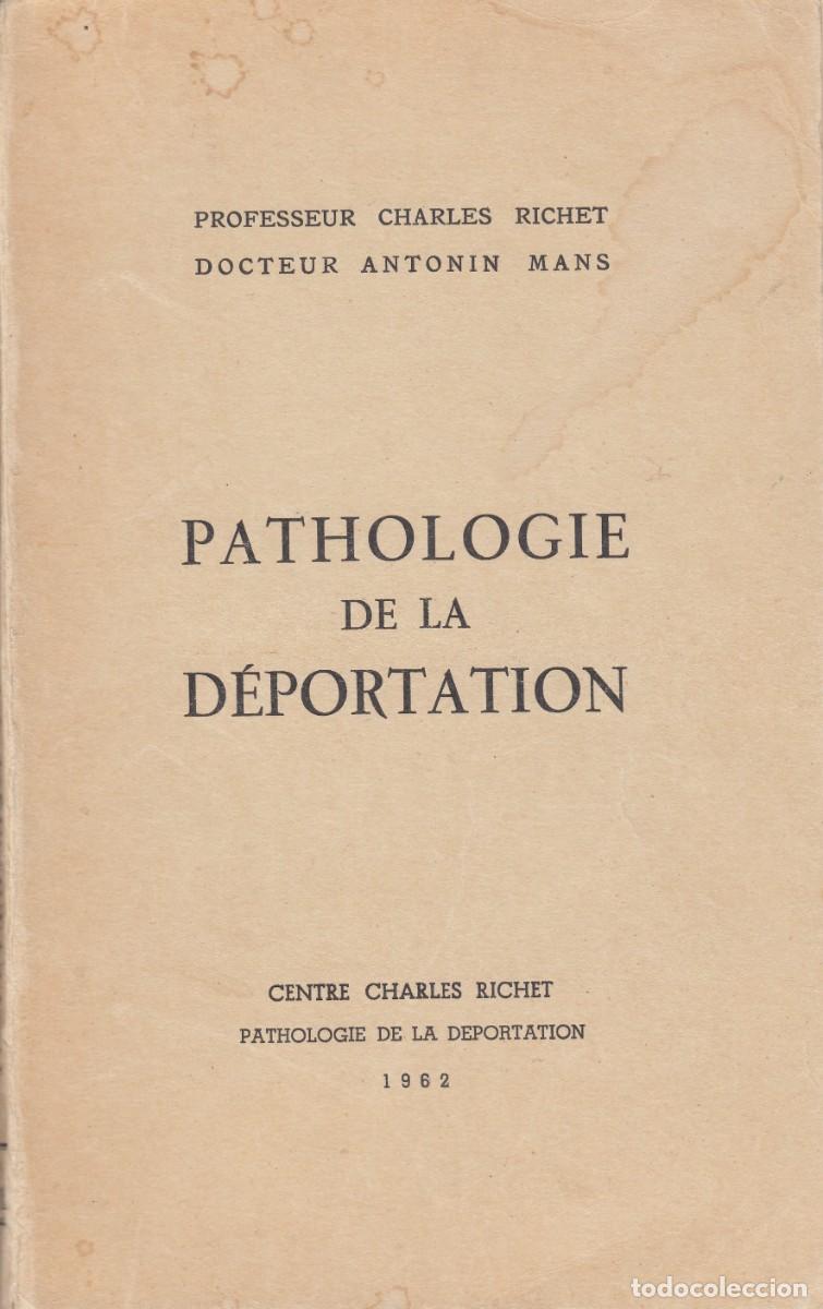 Libros: PATHOLOGIE DE LA DEPORTATION. RICHET ET MANS. ADE - Foto 1