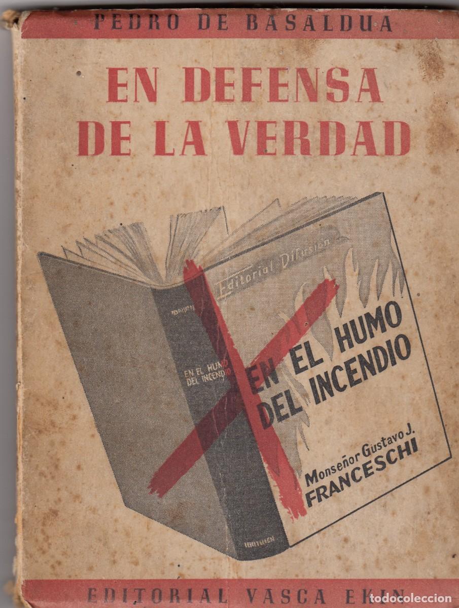 Libros: EN DEFENSA DE LA VERDAD. PEDRO DE BASALDUA. ADE - Foto 1
