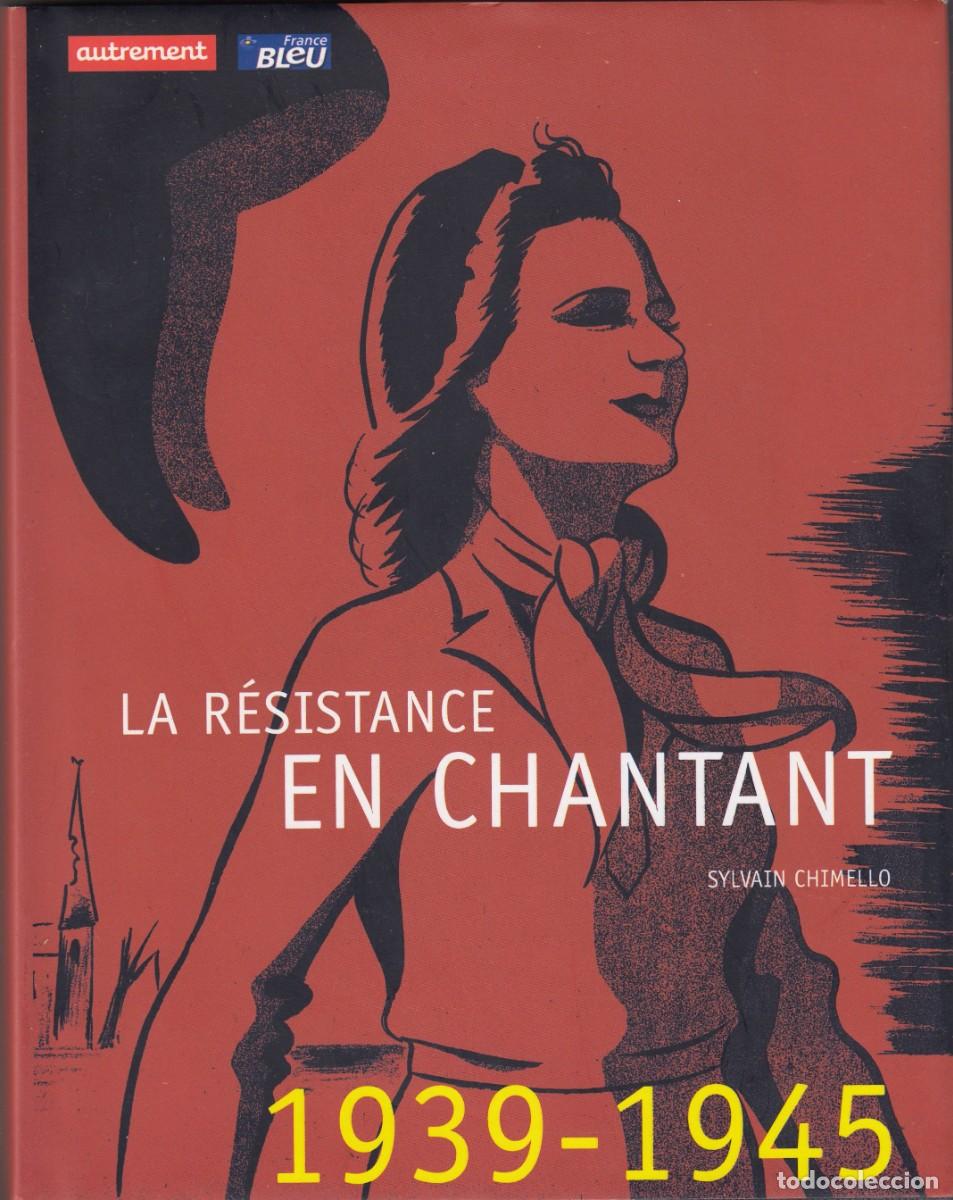 Libros: LA R&Eacute;SISTANCE EN CHANTANT. CHIMELLO. AVEC CD. ADE - Foto 1