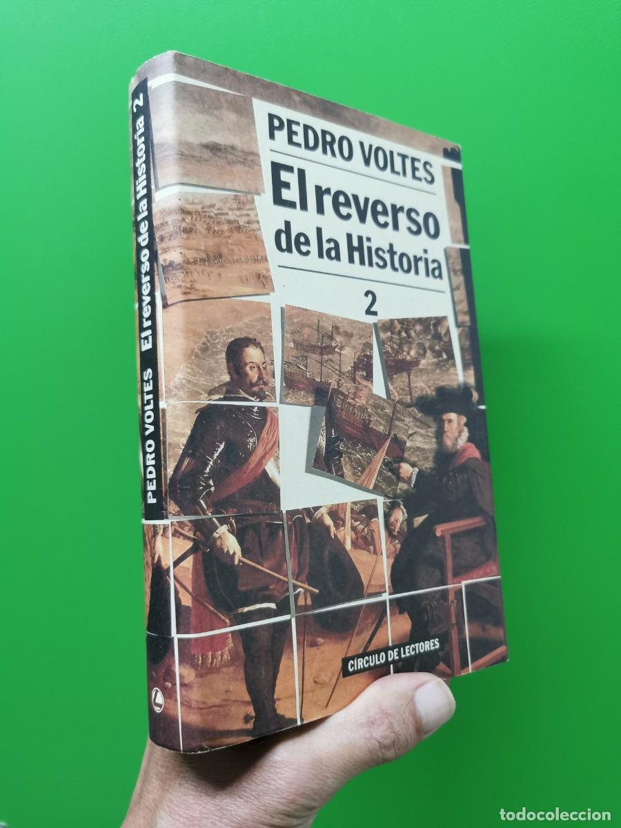 Libros: EL REVERSO DE LA HISTORIA, PEDRO VOLTES, 2, C&Iacute;RCULO DE LECTORES - Foto 1