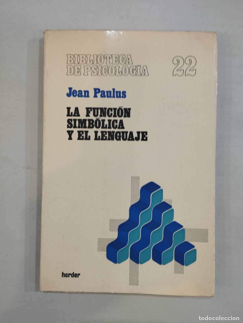 Libros: Jean Paulus - La funci&oacute;n simb&oacute;lica y el lenguaje - Foto 1