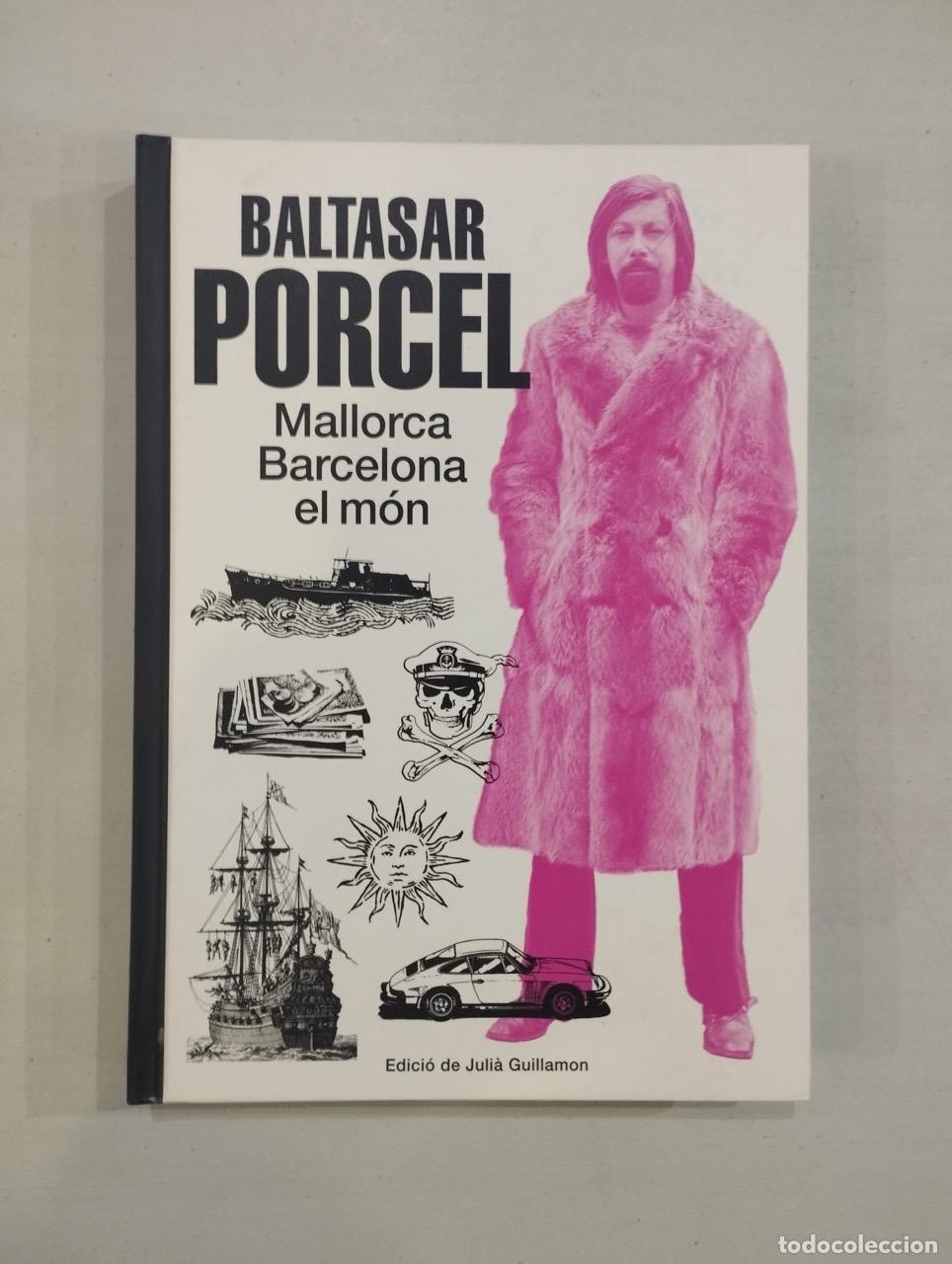 Libros: Baltasar Porcel - Mallorca Barcelona el m&oacute;n - Foto 1
