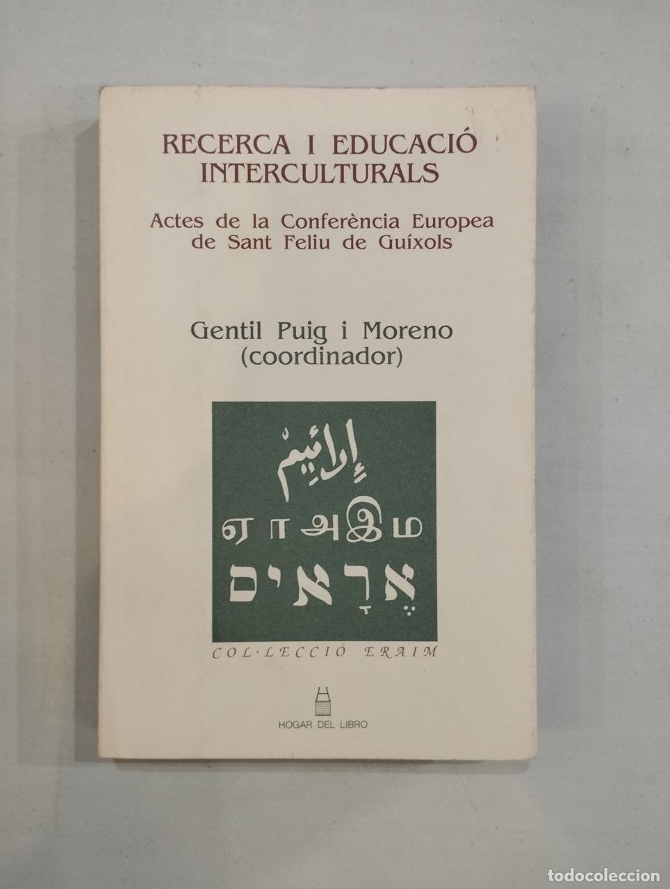 B&uuml;cher: Gentil Puig i Moreno - Recerca i educaci&oacute; interculturals. Actes de la Confer&egrave;ncia Europea de Sant fe