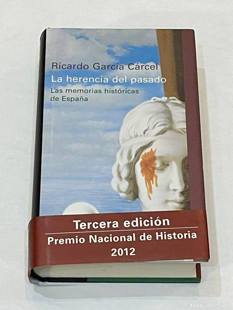 Libros: GARC&Iacute;A C&Aacute;RCEL, Ricardo. - La herencia del pasado. - Foto 1