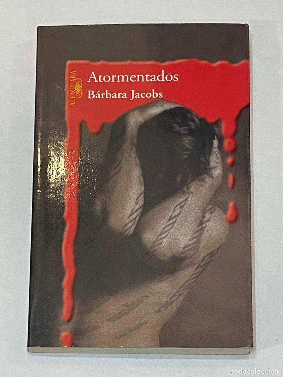 Libros: JACOBS, B&aacute;rbara. - Atormentados. - Foto 1
