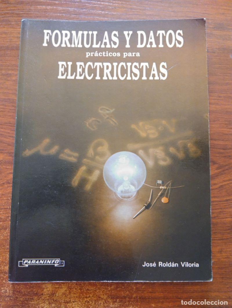 Libros: F&oacute;rmulas y datos pr&aacute;cticos para electricistas - Jos&eacute; Rold&aacute;n Viloria - Foto 1