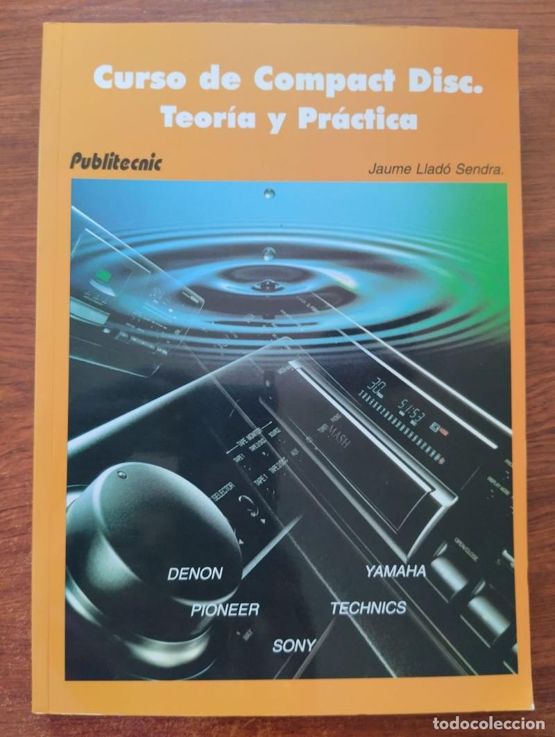 Libros: Curso de compact disc. Teor&iacute;a y pr&aacute;ctica - Jaume Llad&oacute; Sendra - Foto 1