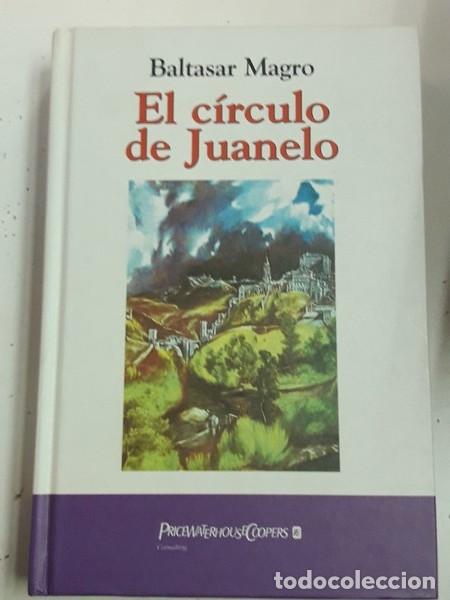 Libros: El c&iacute;rculo de Juanelo - Baltasar Magro - Foto 1