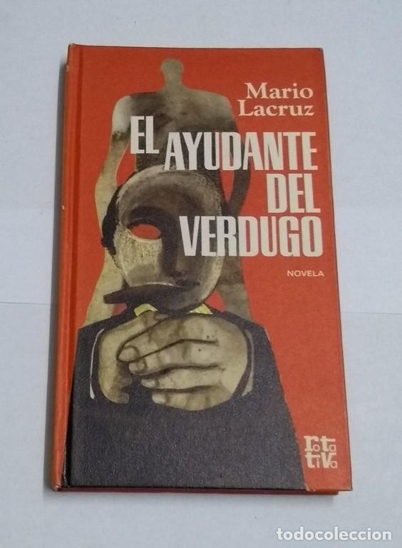 Libros: El ayudante del verdugo - Mario Lacruz - Foto 1