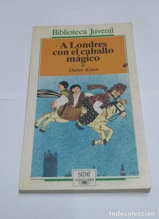 Libros: A Londres con el caballo m&aacute;gico - Dieter K&uuml;hn - Foto 1