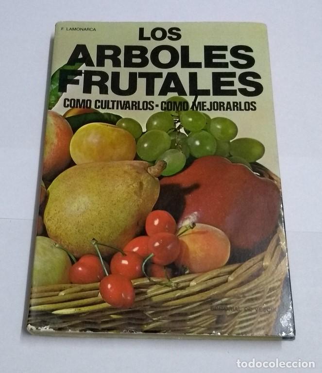 Libros: Los arboles frutales - F. Lamonarca - Foto 1