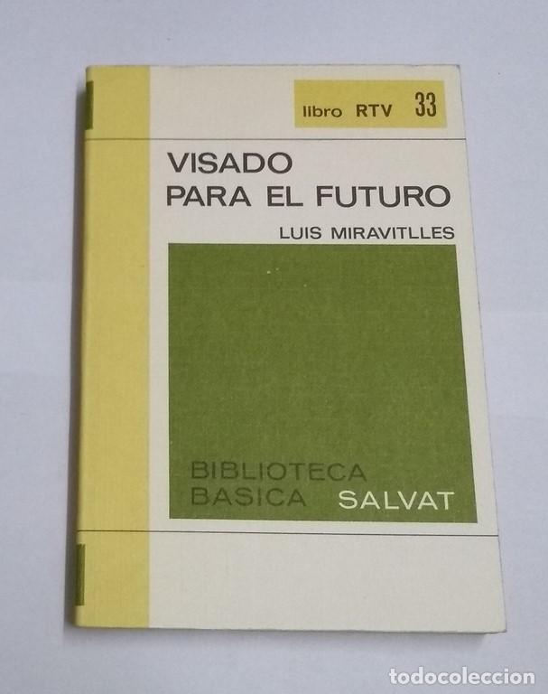 Libros: Visado para el futuro - Luis Miravitlles - Foto 1