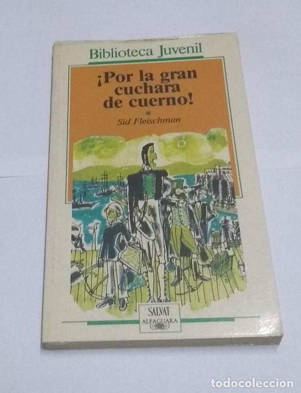 Libros: &iexcl;Por la gran cuchara de cuerno! - Sid Fleischman - Foto 1