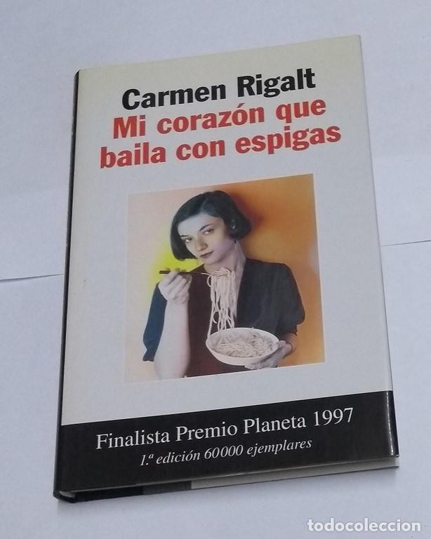 Libros: Mi coraz&oacute;n que baila con espigas - Carmen Rigalt - Foto 1