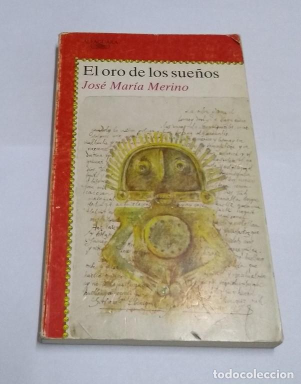 Libros: El oro de los sue&ntilde;os - Jos&eacute; Mar&iacute;a Merino - Foto 1