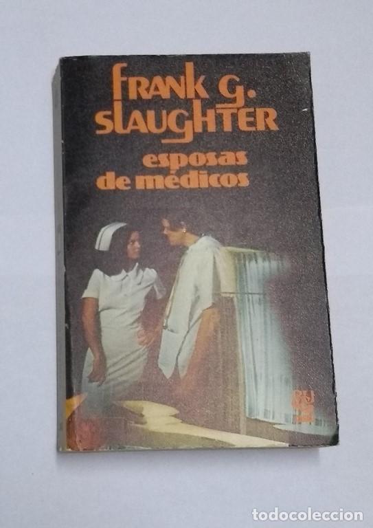 Libros: Esposas de m&eacute;dicos - Frank G. Slaughter - Foto 1