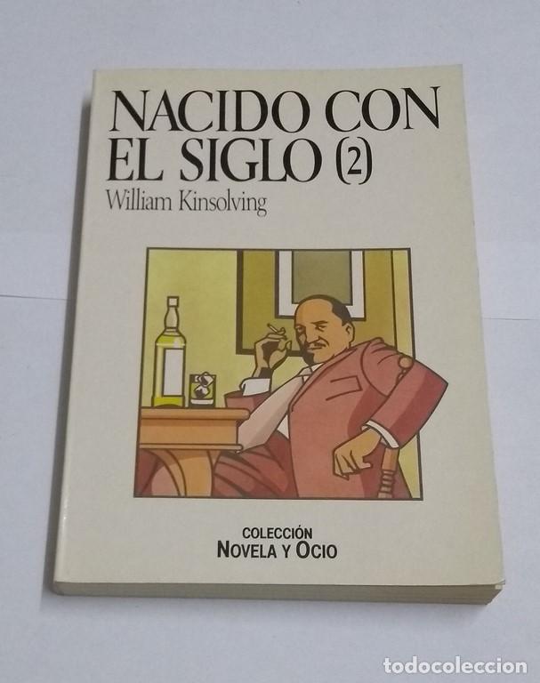 Libros: Nacido con el siglo (2) - William Kinsolving - Foto 1