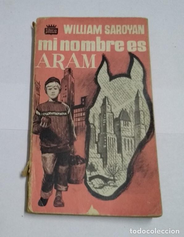 Libros: Mi nombre es Aram - William Saroyan - Foto 1