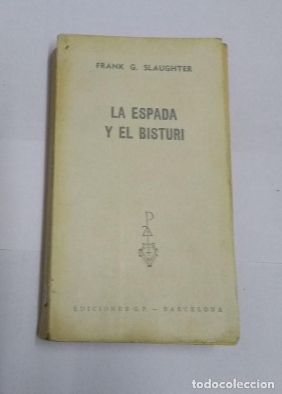 Libros: La espada y el bisturi - Frank G. Slaughter - Foto 1