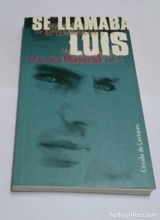 Libros: Se llamaba Luis - Marina Mayoral - Foto 1