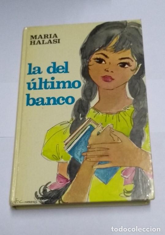 Libros: La del &uacute;ltimo banco - Maria Halasi - Foto 1