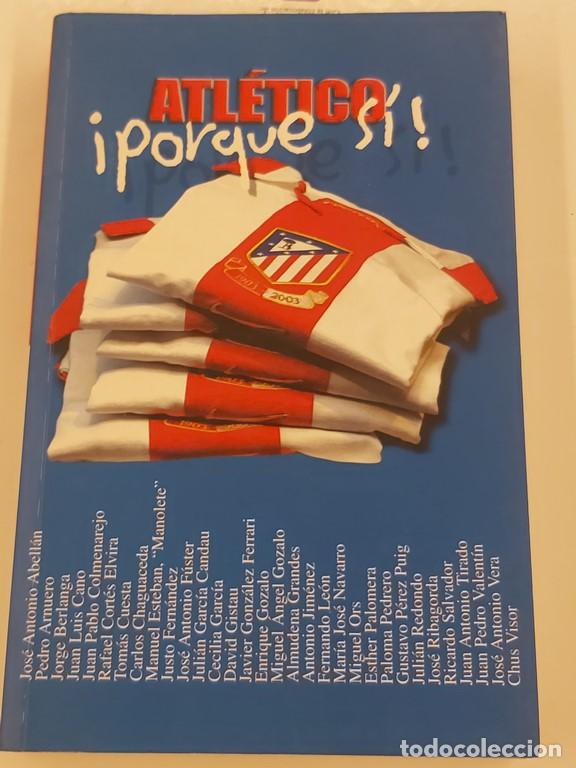 Libros: ATL&Eacute;TICO, &iexcl;PORQUE S&Iacute;! - VV.AA. - Foto 1