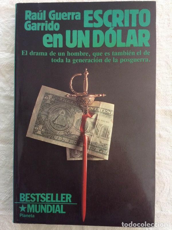 Libros: ESCRITO EN UN D&Oacute;LAR - RA&Uacute;L GUERRA GARRIDO - Foto 1