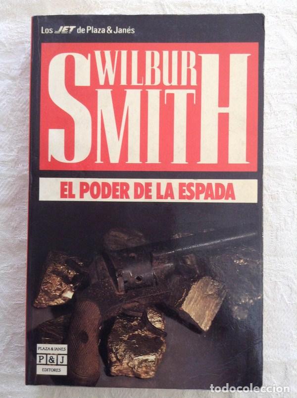 Libros: EL PODER DE LA ESPADA - WILBUR SMITH - Foto 1