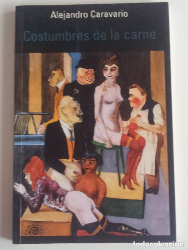 Libros: Costumbres de la Carne - Caravario, Alejandro - Foto 1