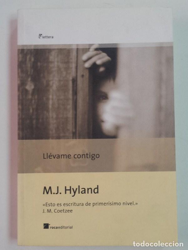Libros: Ll&eacute;vame contigo - M.J. Hyland - Foto 1