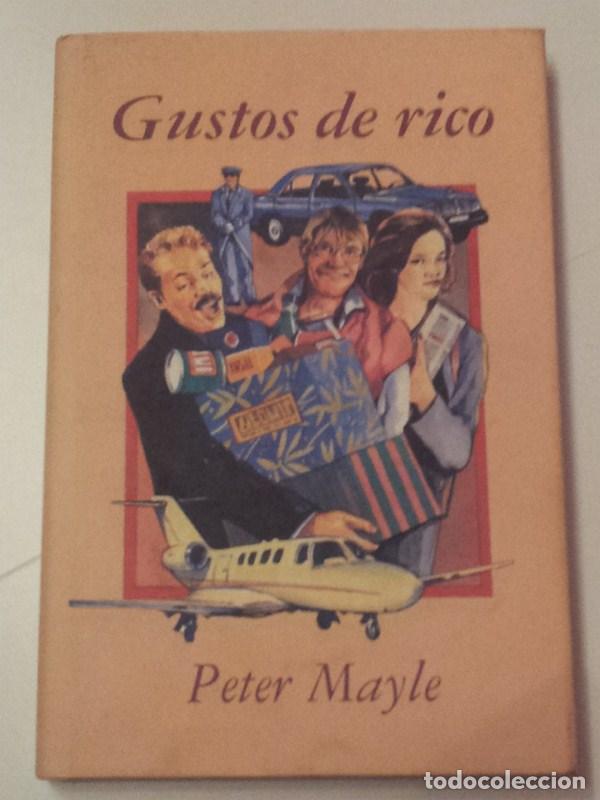 Libros: Gustos de rico - Mayle, Peter - Foto 1
