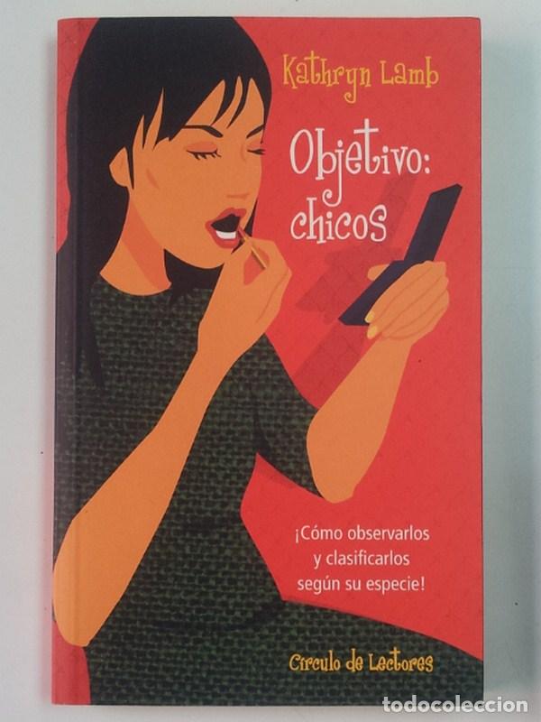 Libros: Objetivo: chicos - Lamb, Kathryn - Foto 1
