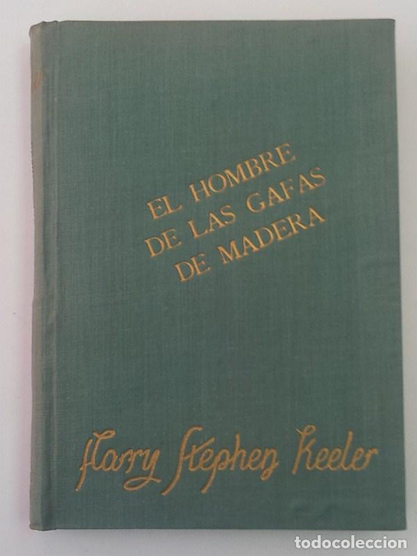 Libros: El hombre de las gafas de madera - KEELER, Harry Stephen - Foto 1