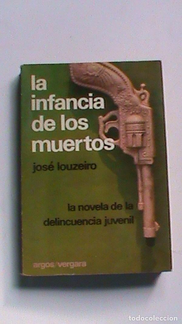 Libros: La infancia de los muertos - Jos&eacute; Louzeiro - Foto 1