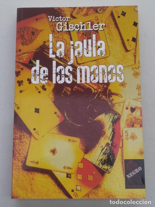 Libros: La Jaula de los Monos - Victor Gischler - Foto 1
