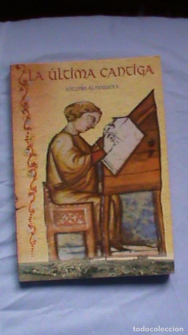 Libros: La &uacute;ltima cantiga - Antonio Almoguera - Foto 1