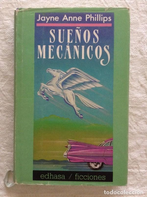 Libros: Sue&ntilde;os mec&aacute;nicos - Jayne Anne Phillips - Foto 1