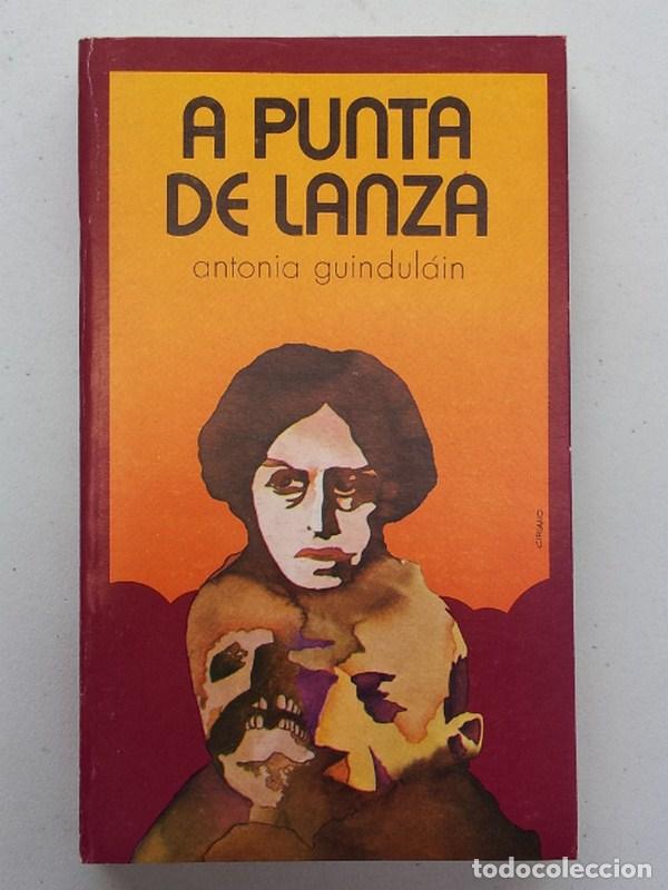 Libros: A punta de lanza - Guindul&aacute;in, Antonia - Foto 1