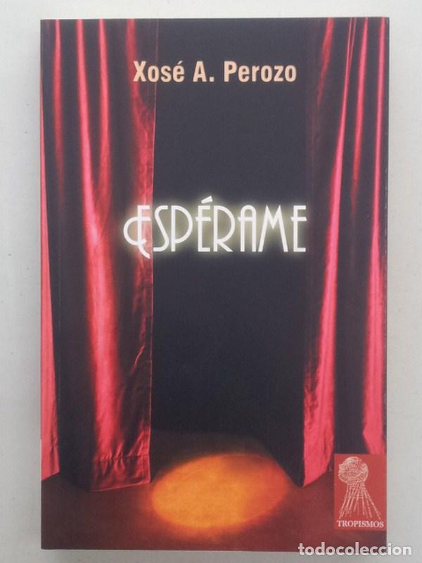 Libros: Esp&eacute;rame - PEROZO, XOSE A. - Foto 1