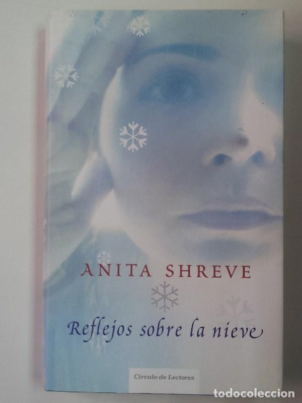 Libros: Reflejos sobre la nieve - Shreve, Anita - Foto 1